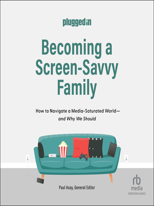 Title details for Becoming a Screen-Savvy Family by The Plugged In Staff - Wait list